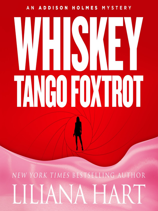 Title details for Whiskey Tango Foxtrot by Liliana Hart - Available